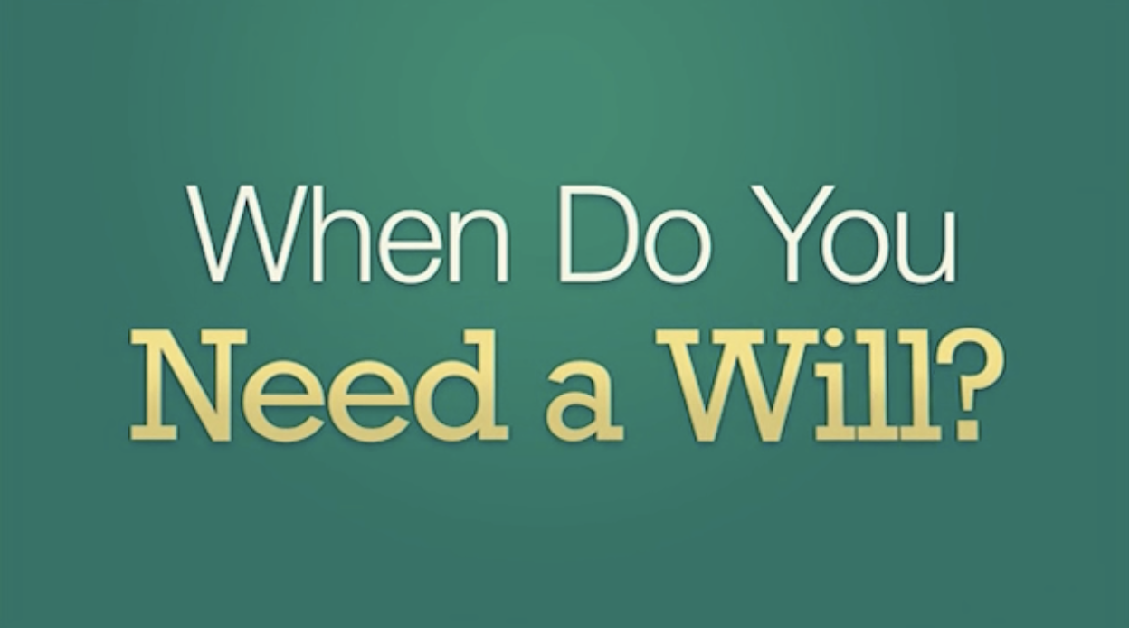 Read more about the article When Do You Need a Will?