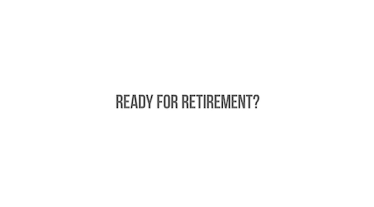 Read more about the article Ready for Retirement?