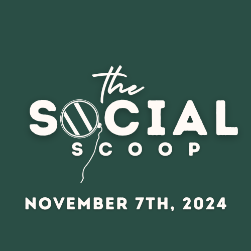 The Social Scoop (November 7th)